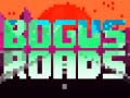                                                                     Bogus Roads ﺔﺒﻌﻟ