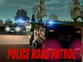                                                                     Police Road Patrol ﺔﺒﻌﻟ