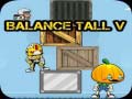                                                                     Balance Tall V ﺔﺒﻌﻟ
