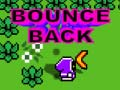                                                                     Bounce Back ﺔﺒﻌﻟ