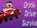                                                                     Drink Drive Survive ﺔﺒﻌﻟ