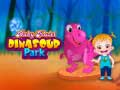                                                                     Baby Hazel Dinosaur Park ﺔﺒﻌﻟ