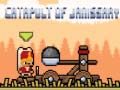                                                                     Catapult of Janissary ﺔﺒﻌﻟ