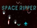                                                                     Space Ripper ﺔﺒﻌﻟ