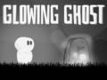                                                                     Glowing Ghost ﺔﺒﻌﻟ