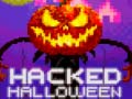                                                                     Hacked Halloween ﺔﺒﻌﻟ