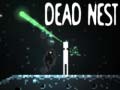                                                                     Dead Nest ﺔﺒﻌﻟ