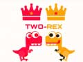                                                                     Two Rex ﺔﺒﻌﻟ