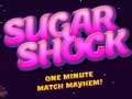                                                                     Sugar Shock ﺔﺒﻌﻟ
