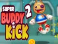                                                                     Super Buddy Kick 2 ﺔﺒﻌﻟ
