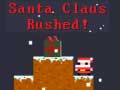                                                                     Santa Claus Rushed! ﺔﺒﻌﻟ