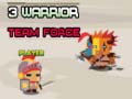                                                                     3 Warrior Team Force ﺔﺒﻌﻟ