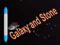                                                                     Galaxy and Stone ﺔﺒﻌﻟ