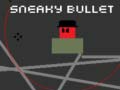                                                                    Sneaky Bullet ﺔﺒﻌﻟ