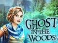                                                                     Ghost in the Woods ﺔﺒﻌﻟ