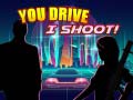                                                                     You Drive I Shoot ﺔﺒﻌﻟ