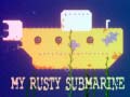                                                                     My Rusty Submarine ﺔﺒﻌﻟ