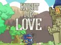                                                                    Knight for Love ﺔﺒﻌﻟ