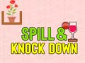                                                                     Spill & Knock Down ﺔﺒﻌﻟ