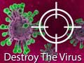                                                                     Destroy The Virus ﺔﺒﻌﻟ