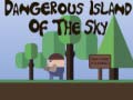                                                                     Dangerous Island of Sky ﺔﺒﻌﻟ