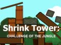                                                                     Shrink Tower: Challenge of the Jungle ﺔﺒﻌﻟ