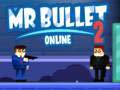                                                                     Mr Bullet 2 Online ﺔﺒﻌﻟ