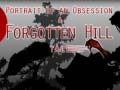                                                                     Portrait of an Obsession – A Forgotten Hill Tale ﺔﺒﻌﻟ