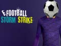                                                                     Football Storm Strike ﺔﺒﻌﻟ