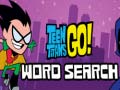                                                                     Teen Titans Go Word Search ﺔﺒﻌﻟ