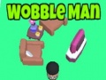                                                                     Wobble Man ﺔﺒﻌﻟ