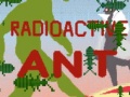                                                                     Radioactive Ant ﺔﺒﻌﻟ