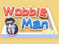                                                                     Wobble Man Online ﺔﺒﻌﻟ