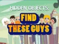                                                                     Find These Guys ﺔﺒﻌﻟ