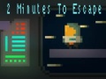                                                                     2 Minutes to Escape ﺔﺒﻌﻟ