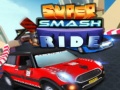                                                                     Super Smash Ride ﺔﺒﻌﻟ