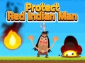                                                                     Protect Red Indian Man ﺔﺒﻌﻟ