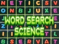                                                                    Word Search Science ﺔﺒﻌﻟ