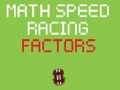                                                                     Math Speed Racing Factors ﺔﺒﻌﻟ