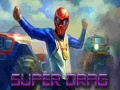                                                                     Super Drag ﺔﺒﻌﻟ