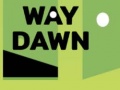                                                                     Way Dawn ﺔﺒﻌﻟ