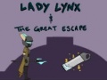                                                                     Lady Lynx & The Great Escape  ﺔﺒﻌﻟ