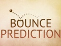                                                                     Bounce Prediction ﺔﺒﻌﻟ