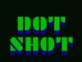                                                                     Dot Shot ﺔﺒﻌﻟ