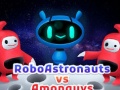                                                                     Robo astronauts vs Amonguys ﺔﺒﻌﻟ