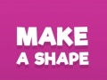                                                                     Make A Shape ﺔﺒﻌﻟ