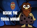                                                                     Rescue The Tribal Woman ﺔﺒﻌﻟ