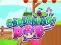                                                                     Gardening with Pop ﺔﺒﻌﻟ