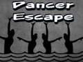                                                                     Dancer Escape ﺔﺒﻌﻟ
