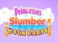                                                                     Princesses Slumber Fun Party ﺔﺒﻌﻟ